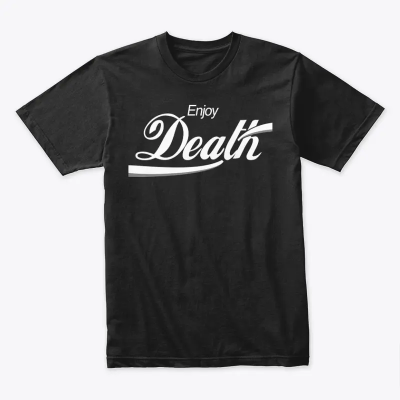 Enjoy Death!